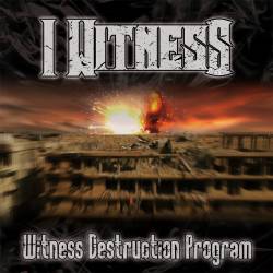 I Witness : Witness Destruction Program